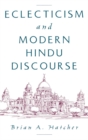 Image for Eclecticism and modern Hindu discourse