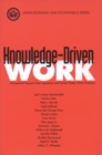 Image for Knowledge-driven work: unexpected lessons from Japanese and United States work practices