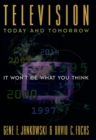 Image for Television Today and Tomorrow: It Won&#39;t Be What You Think