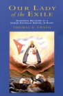 Image for Our Lady of the exile: diasporic religion at a Cuban Catholic shrine in Miami