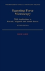 Image for Scanning force microscopy: with applications to electric, magnetic, and atomic forces