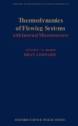 Image for Thermodynamics of flowing systems: with internal microstructure