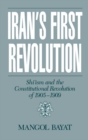 Image for Iran&#39;s first revolution: Shi&#39;ism and the constitutional revolution of 1905-1909