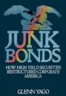 Image for Junk bonds: how high yield securities restructured corporate America