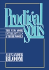 Image for Prodigal Sons: The New York Intellectuals and Their World