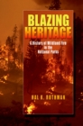 Image for Blazing heritage: a history of wildland fire in the national parks