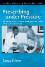 Image for Prescribing under pressure: parent-physician conversations and antibiotics