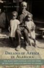 Image for Dreams of Africa in Alabama: the slave ship Clotilda and the story of the last Africans brought to America