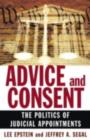 Image for Advice and consent: the politics of judicial appointments