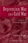 Image for Depression, war, and Cold War: studies in political economy