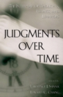 Image for Judgments over time: the interplay of thoughts, feelings, and behaviors
