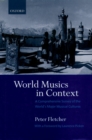 Image for World musics in context: a comprehensive survey of the world&#39;s major musical cultures