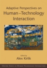Image for Adaptive perspectives on human-technology interaction: methods and models for cognitive engineering and human-computer interaction