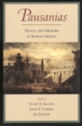Image for Pausanias: Travel and Memory in Roman Greece