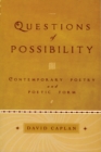 Image for Questions of possibility: contemporary poetry and poetic form