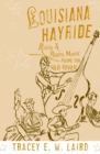 Image for Louisiana hayride: radio and roots music along the Red River.