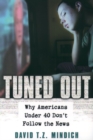 Image for Tuned out: why Americans under 40 don&#39;t follow the news