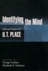 Image for Identifying the mind: selected papers of U.T. Place