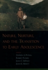 Image for Nature, nurture, and the transition to early adolescence