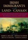 Image for Irish immigrants in the land of Canaan: letters and memoirs from colonial and revolutionary America 1675-1815