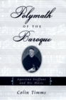 Image for Polymath of the baroque: Agostino Steffani and his music