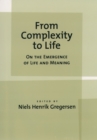 Image for From complexity to life: on the emergence of life and meaning