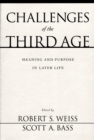Image for Challenges of the third age: meaning and purpose in later life