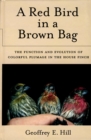 Image for A red bird in a brown bag: the function and evolution of colorful plumage in the House Finch