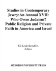 Image for Who owns Judaism?: public religion and private faith in America and Israel