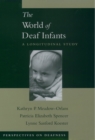 Image for The world of deaf infants: a longitudinal study