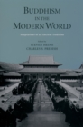 Image for Buddhism in the modern world: adaptations of an ancient tradition
