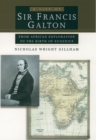 Image for A life of Sir Francis Galton: from African exploration to the birth of eugenics
