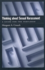 Image for Thinking About Sexual Harassment: A Guide for the Perplexed