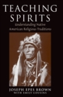 Image for Teaching spirits: understanding Native American religious traditions