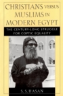 Image for Christians versus Muslims in modern Egypt: the century-long struggle for Coptic equality