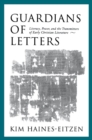 Image for Guardians of letters: literacy, power, and the transmitters of early Christian literature
