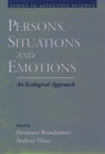 Image for Persons, situations, and emotions: an ecological approach