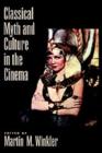 Image for Classical myth and culture in the cinema