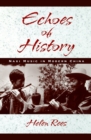 Image for Echoes of History: Naxi Music in Modern China