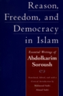 Image for Reason, freedom, &amp; democracy in Islam: essential writings of °Abdolkarim Soroush