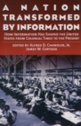 Image for A nation transformed by information: how information has shaped the United States from colonial times to the present