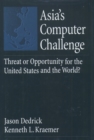 Image for Asia&#39;s computer challenge: threat or opportunity for the United States &amp; the world?