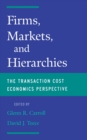 Image for Firms, markets, and hierarchies: the transaction cost economics perspective