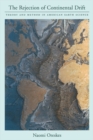 Image for The rejection of continental drift: theory and method in American earth science.