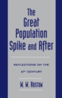 Image for The great population spike and after: reflections on the 21st century
