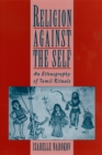 Image for Religion against the self: an ethnography of Tamil rituals