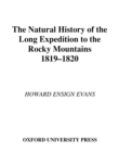 Image for The natural history of the Long Expedition to the Rocky Mountains (1819-1820)