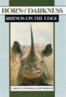 Image for Horn of darkness: rhinos on the edge