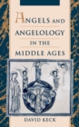 Image for Angels &amp; angelology in the Middle Ages