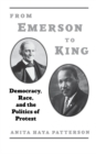 Image for From Emerson to King: democracy, race, and the politics of protest